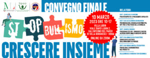 Crescere insieme”: venerdì 10 marzo, a Roma, l’evento conclusivo del progetto contro il bullismo
